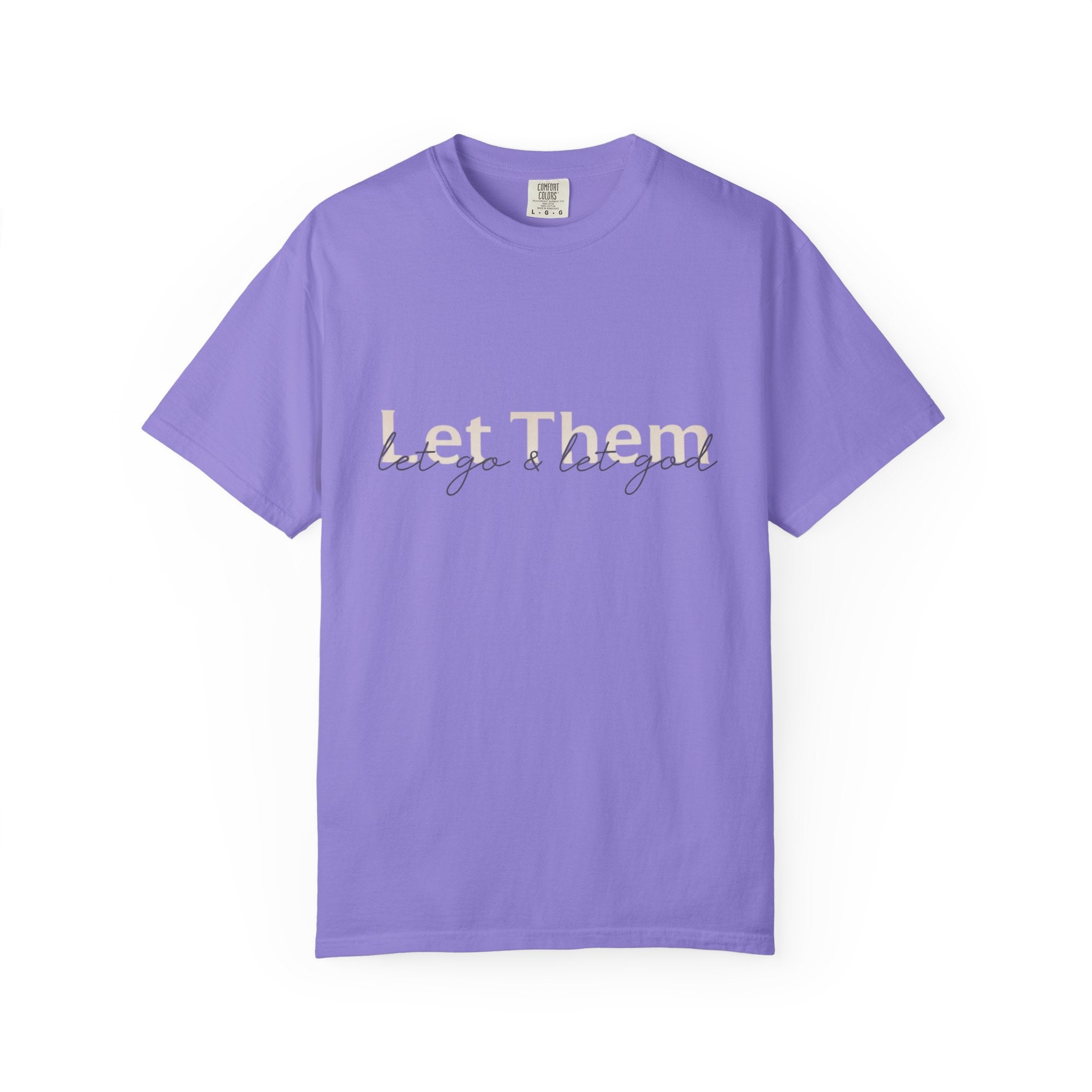 Let Go & Be Good T-Shirt — Minimal Inspirational Tee